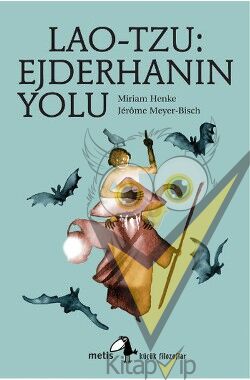 Metis Küçük Filozoflar Serisi 05 - Lao-Tzu: Ejderhanın Yolu