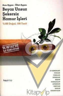 Beyaz Unsuz Şekersiz Hamur İşleri