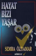 Hayat Bizi Yaşar
