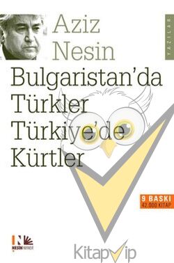 Bulgaristan’da Türkler Türkiye’de Kürtler