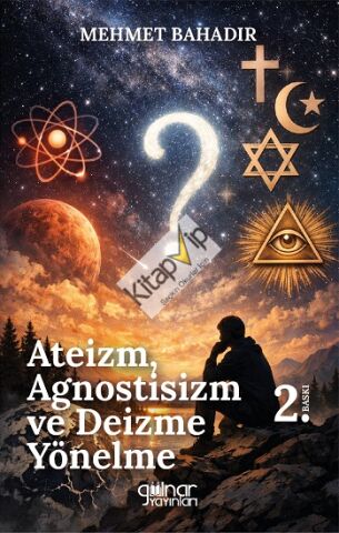 Ateizm, Agnostisizm ve Deizme Yönelme