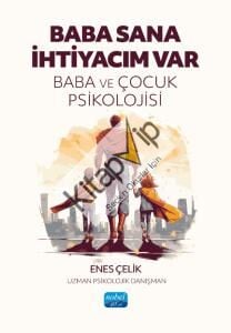 Baba Sana İhtiyacım Var - Baba ve Çocuk Psikolojisi