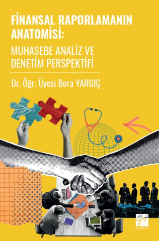 Finansal Raporlamanın Anatomisi Muhasebe Analiz Ve Denetim Perspektifi