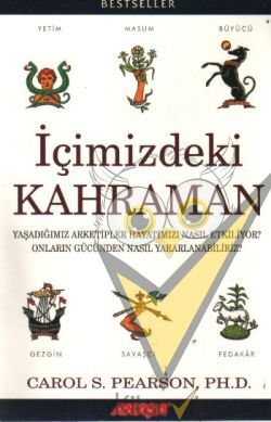 İçimizdeki Kahraman Yaşadığımız Altı Arketip
