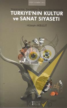 Türkiye’nin Kültür ve Sanat Siyaseti