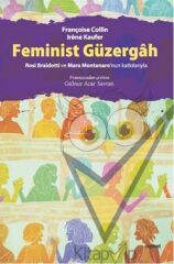 Feminist Güzergah: Rosi Braidotti ve Marra Montanaro'nun Katkılarıyla