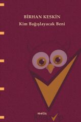 Kim Bağışlayacak Beni