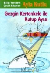 Gezgin Kertenkele ile Kutup Ayısı 2. Kitap