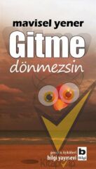 Gitme Dönmezsin