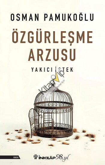 Özgürleşme Arzusu Yakıcı İstek