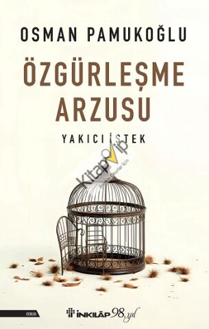Özgürleşme Arzusu Yakıcı İstek