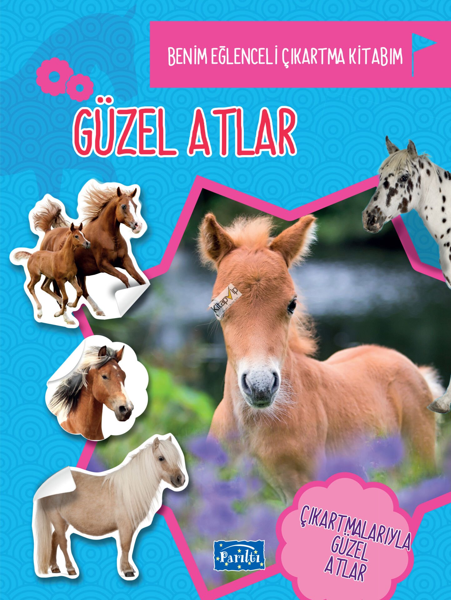 Güzel Atlar - Benim eğlenceli Çıkartma Kitabım