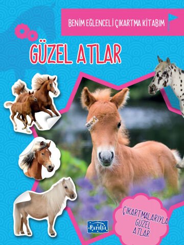 Güzel Atlar - Benim eğlenceli Çıkartma Kitabım