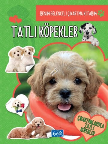 Tatlı Köpekler - Benim Eğlenceli Çıkartma Kitabım