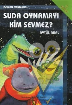Suda Oynamayı Kim Sevmez? Orman Masalları-1