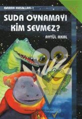 Suda Oynamayı Kim Sevmez? Orman Masalları-1