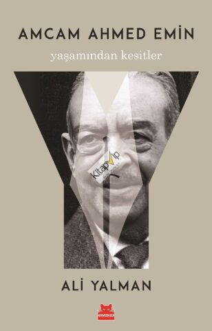Amcam Ahmed Emin- Yaşamından Kesitler