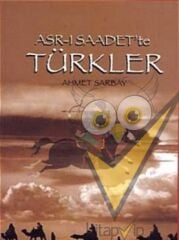 Asr-ı Saadet’te Türkler