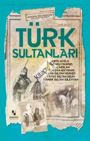 Türk Sultanları - Dünyaya Yön Verenler