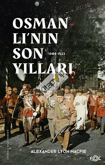 Osmanlı’nın Son Yılları –1908-1923