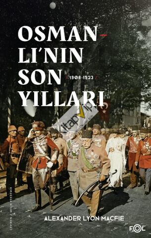 Osmanlı’nın Son Yılları –1908-1923