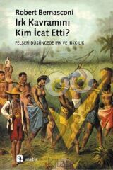 Irk Kavramını Kim İcat Etti?