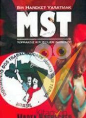 Bir Hareket Yaratmak MST Brezilya Topraksız Kır İşçileri Hareketi