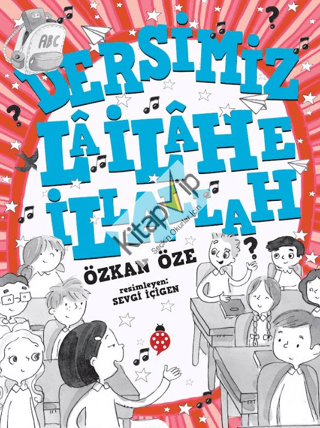 Dersimiz: La İlahe İllallah