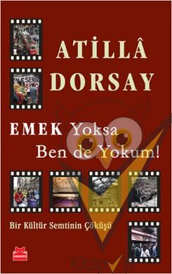 Emek Yoksa Ben de Yokum!