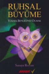 Ruhsal Büyüme Yüksek Benliğiniz Olabilirsiniz