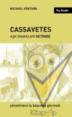 Cassavetes - Aşk Irmakları Setinde