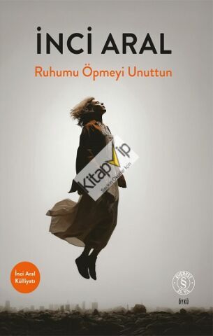 Ruhumu Öpmeyi Unuttun