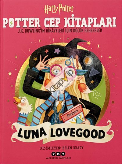 Potter Cep Kitapları – Luna Lovegood J.K. Rowling’in Hikâyeleri İçin Küçük Rehberler