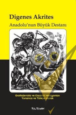 Digenes Akrites - Anadolu’nun Büyük Destanı