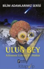 Bilim Adamlarımız Serisi: Uluğ Bey