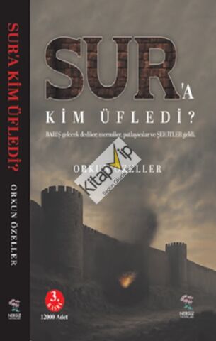 Sur’a Kim Üfledi