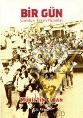 Bir Gün : Günden Taşan Hayatlar