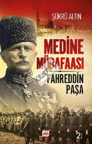 Medine Müdafaası / Fahreddin Paşa