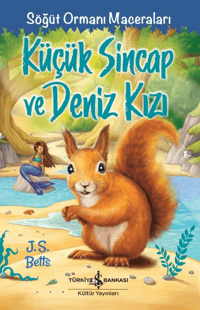 Küçük Sincap ve Deniz Kızı – Söğüt Ormanı Maceraları