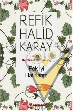 Memleket Yazıları - 5 Pek İyi Hatırlarım