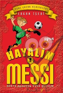 Hayalim Messi 1 - Gökte Ararken Evde Buldum