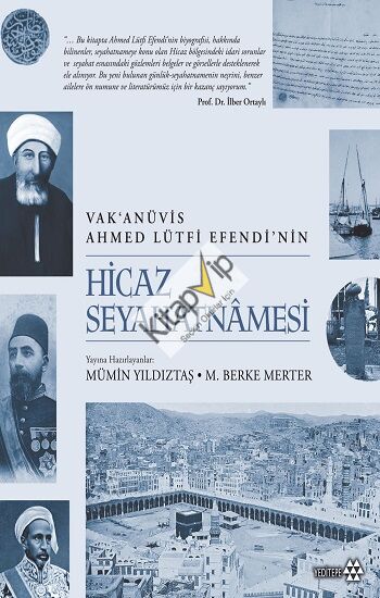 Hicaz Seyahatnamesi - Vak’anüvis Ahmed Lütfi Efendi’nin (Ciltli)