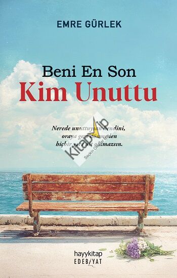 Beni En Son Kim Unuttu