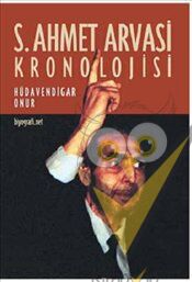 S. Ahmet Arvasi Kronolojisi