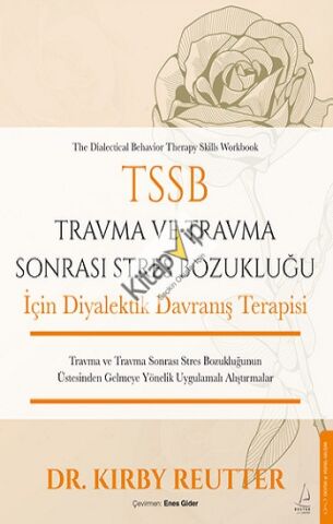 TSSB Travma ve Travma Sonrası Stres Bozukluğu İçin Diyalektik Davranış Terapisi
