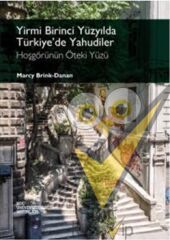 Yirmi Birinci Yüzyılda Türkiye’de Yahudiler - Hoşgörünün Öteki Yüzü