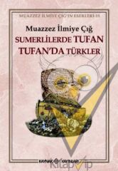 Sumerlilerde Tufan Tufan’da Türkler