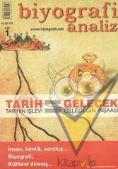 Biyografi Analiz Cilt: 1  Tarih Tarihin İşlevi / Gelecek Geleceğin İnşaası