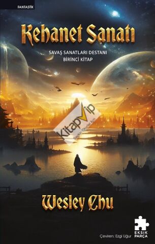 Kehanet Sanatı - Savaş Sanatları Destanı Birinci Kitap
