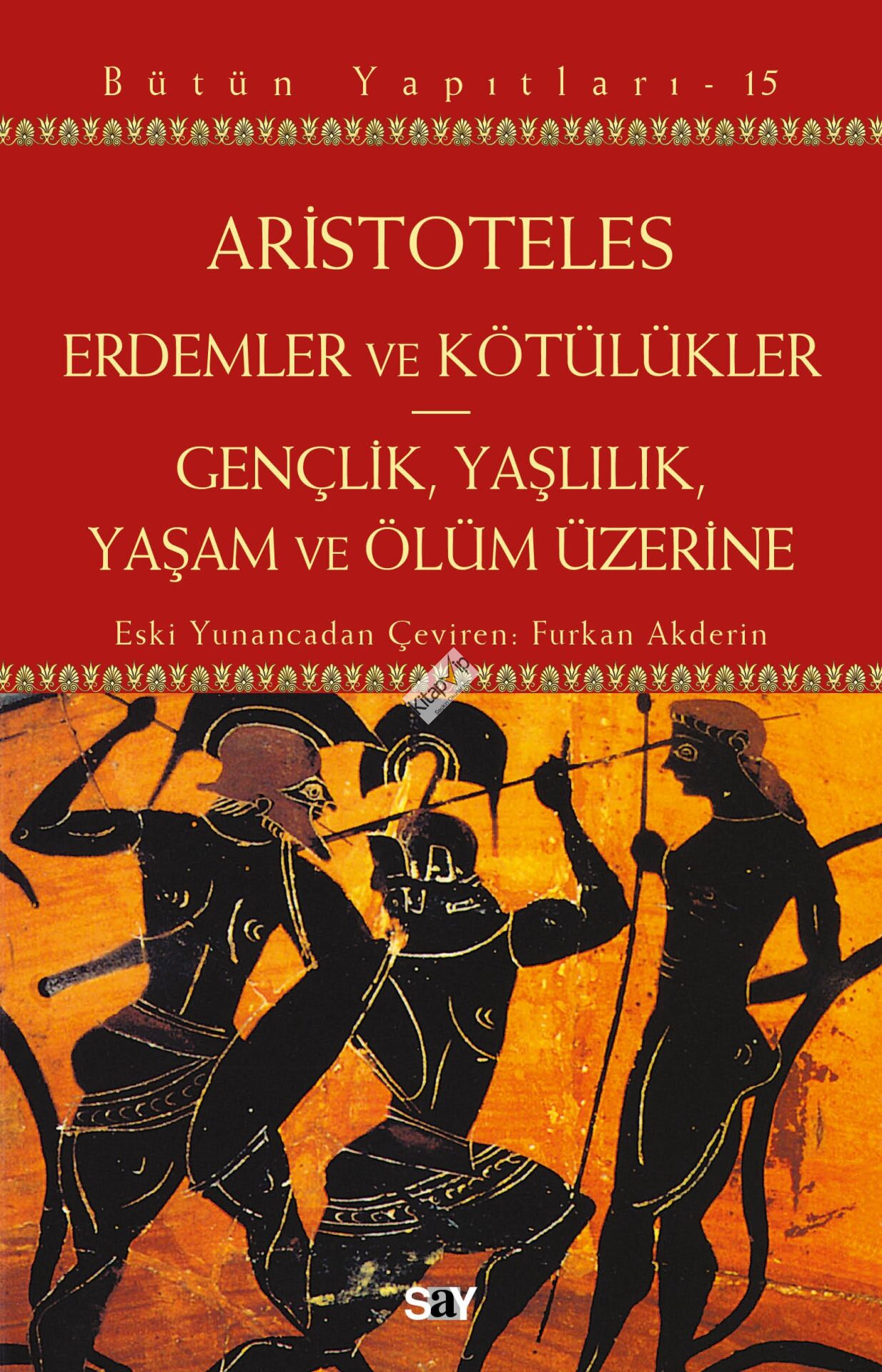 Erdemler ve Kötülükler & Gençlik Yaşlılık Yaşam ve Ölüm Üzerine